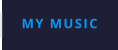 MY MUSIC